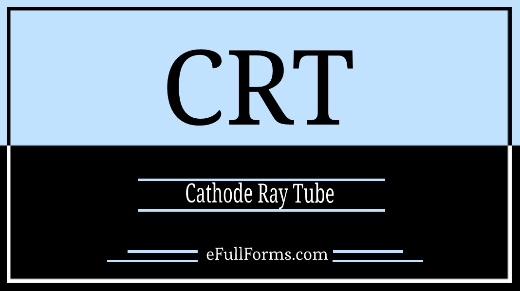 crt-full-form-what-does-crt-stand-for-full-form-of-crt