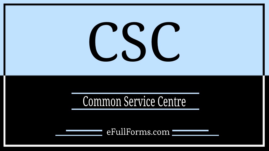 CSC full form