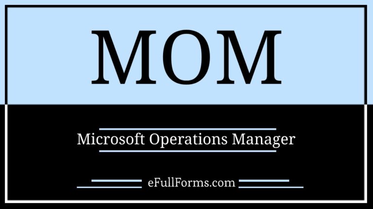 MOM Full Form Full Form Of MOM What Is MOM Meaning
