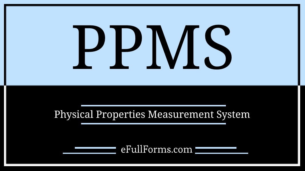PPMS full form