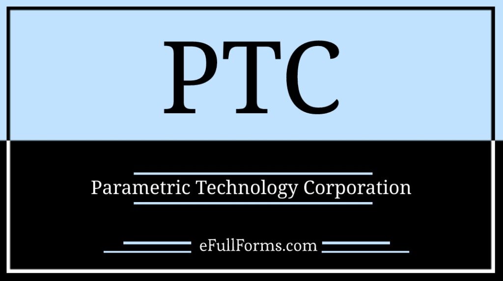 ptc-full-form-what-does-ptc-stand-for-all-full-form-of-ptc