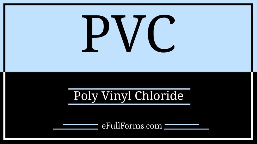 PVC Full Form What Does PVC Stand For What Is Full Form Of PVC