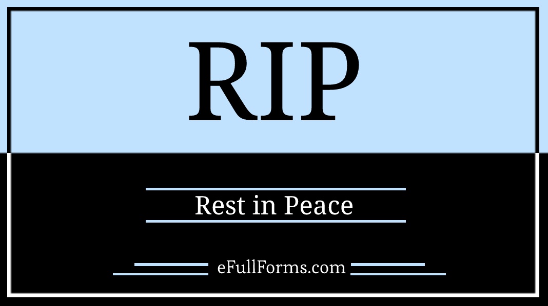 RIP Full Form: Full Form of RIP: What is RIP Meaning
