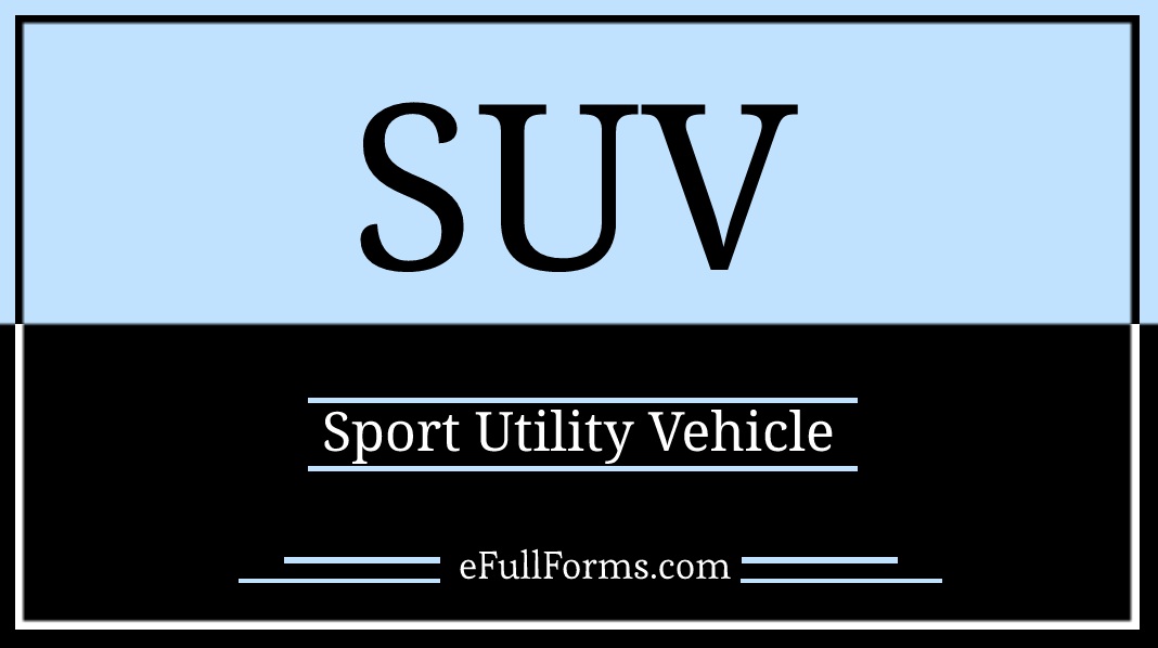 SUV Full Form: Full Form of SUV: What is SUV Meaning