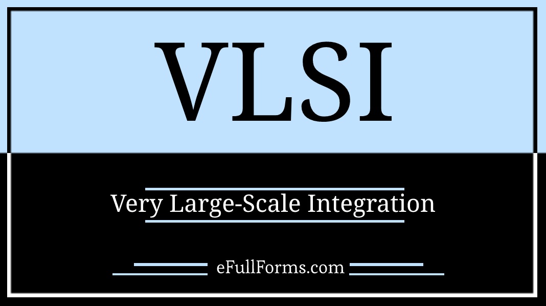 VLSI Full Form What Does VLSI Stand For All Full Form Of VLSI