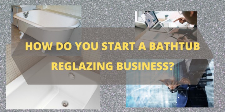 Bathtub Reglazing Business, Is Bathtub Reglazing Safe