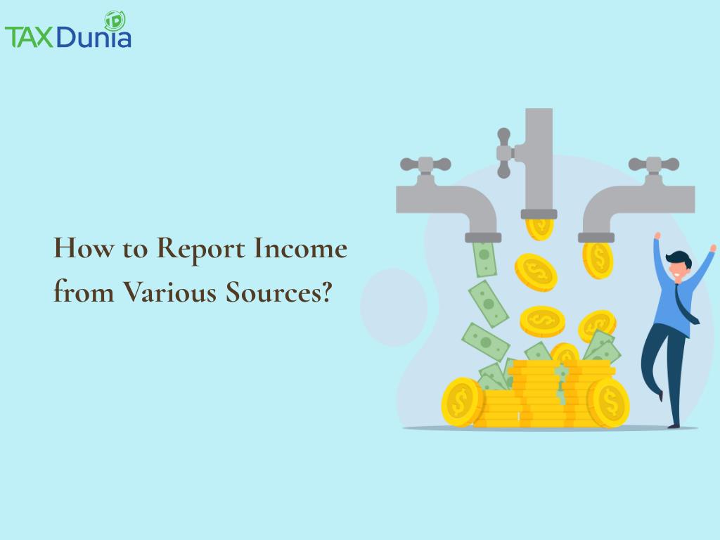 Essential Steps for Reporting Income from Various Sources