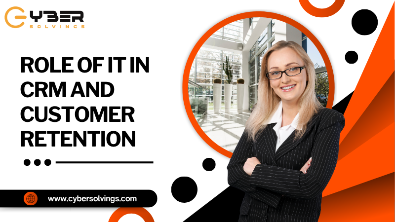 Role of IT in CRM and Customer Retention